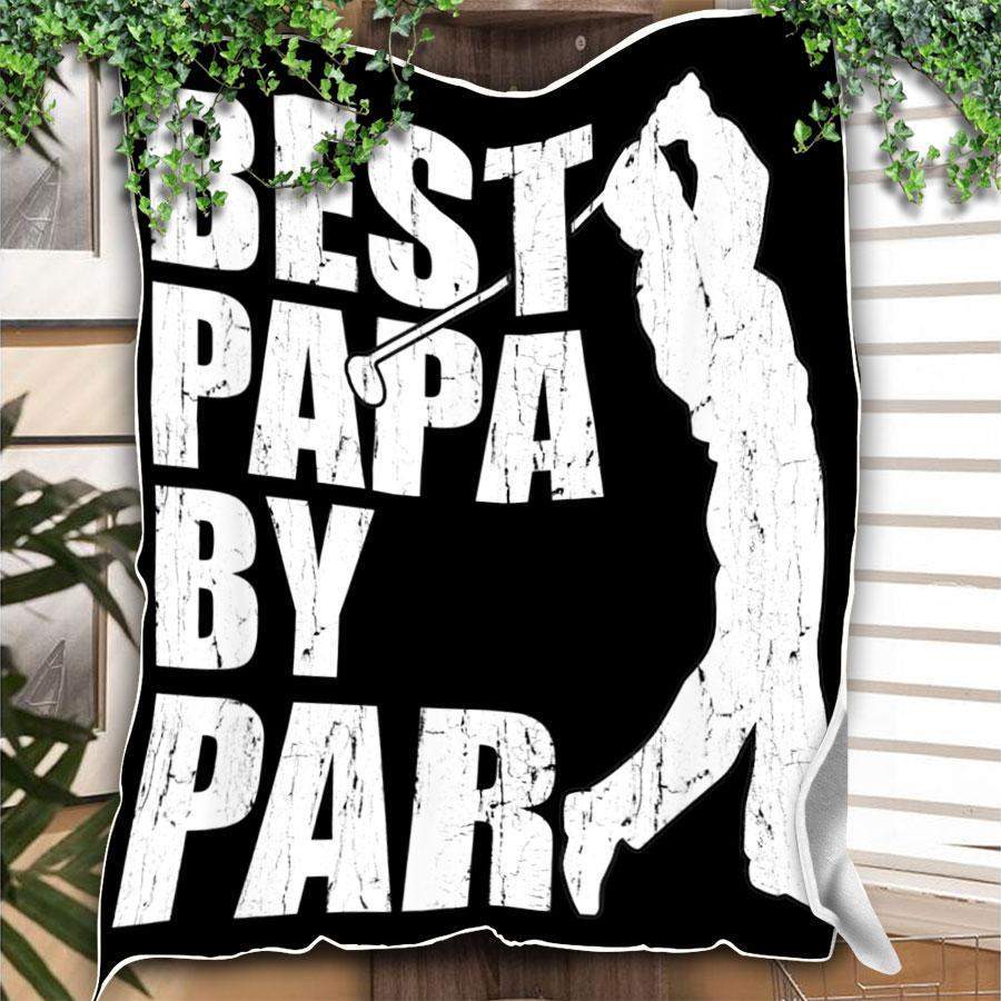 Best Papa By Par Fleece Blanket, Golf Blanket, Gift For Dad Birthday Gift Home Decor Bedding Couch Sofa Soft And Comfy Cozy