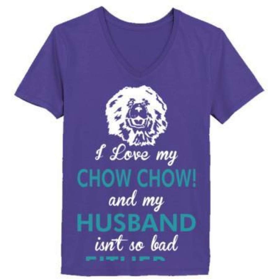 AGR I Love My Chow Chow Dog My Husband Isnt So Bad Either – Ladies’ V-Neck T-Shirt