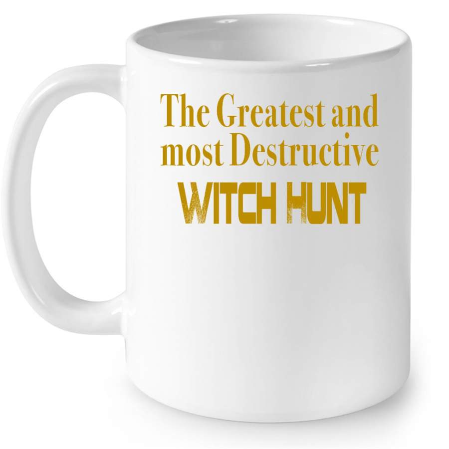 The Greatest And Most Destructive Witch Hunt Classic Vintage – Full-Wrap Coffee White Mug