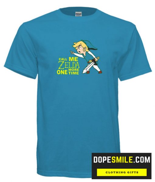 Dont call me Zelda cool t Shirt