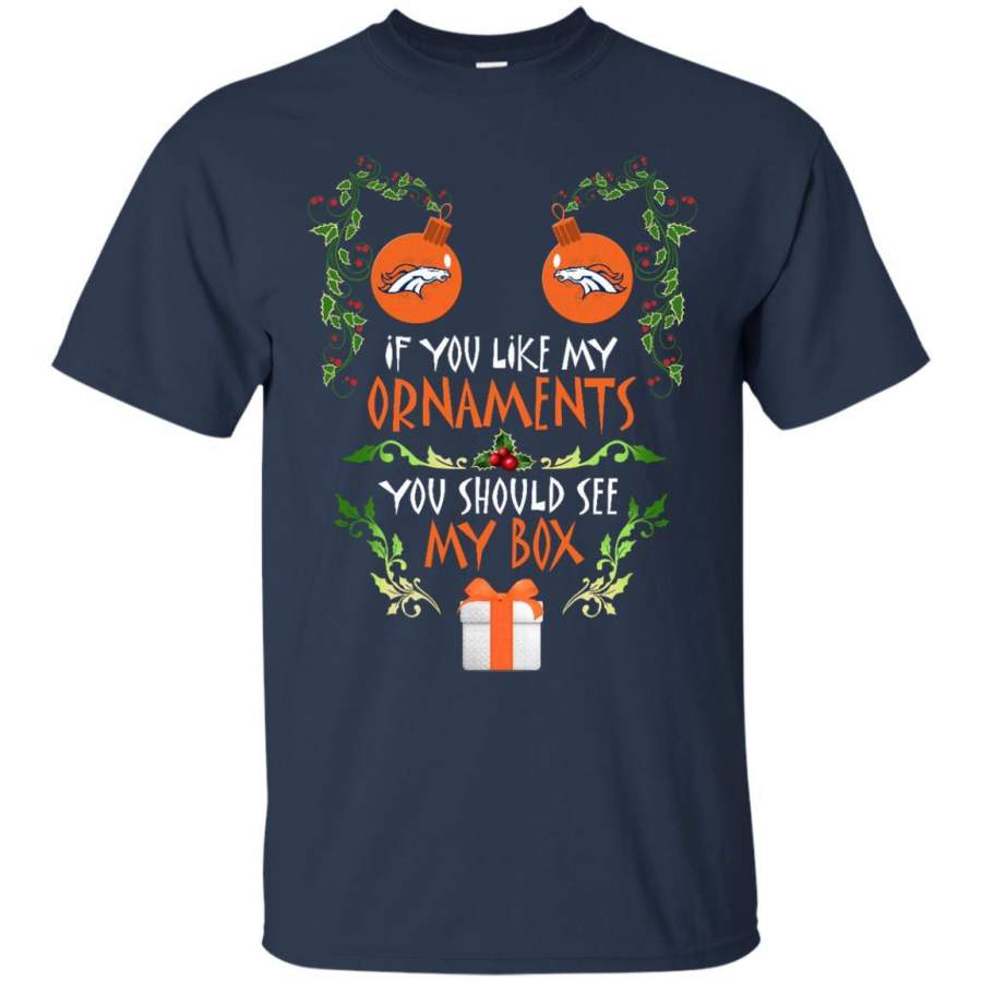 You Should See My Box Denver Broncos T Shirts