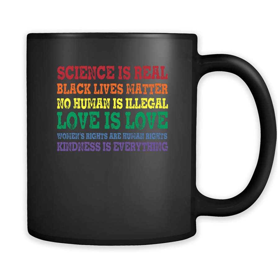 Science Is Real Black Lives Matter No Human Is Illegal Love Is Love – Full-Wrap Coffee Black Mug