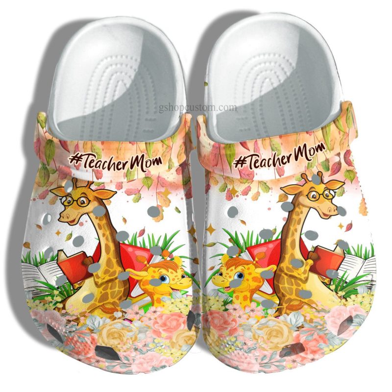 Teacher Giraffe Mom Croc Shoes Gift Mother Day- Giraffe Book Teacher Shoes Gift Grandma