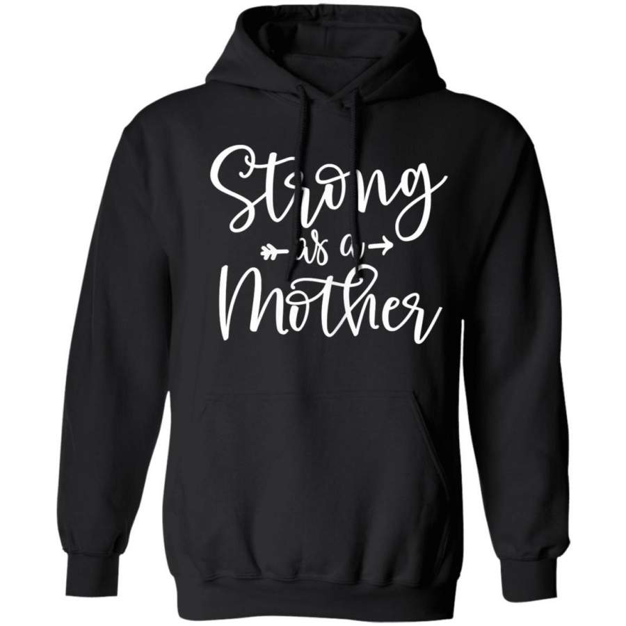 Womens Strong As A Mother – For Tough Mom I Weightlifting Mom Hoodie