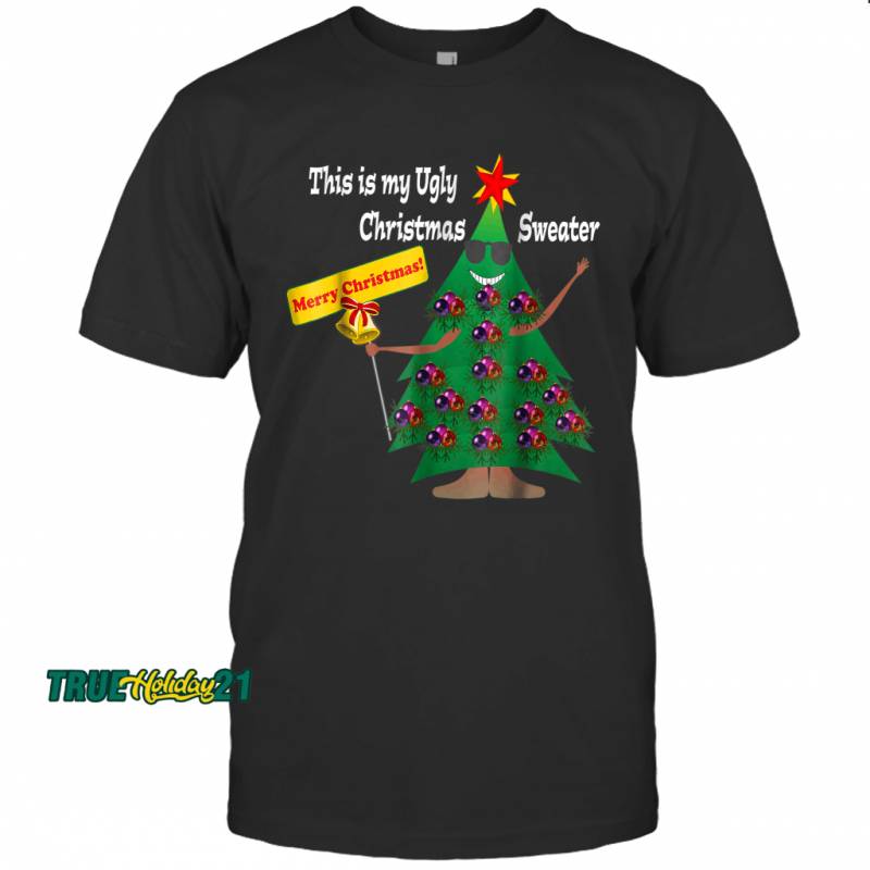 This is my Ugly Christmas Funny Holiday T-shirt