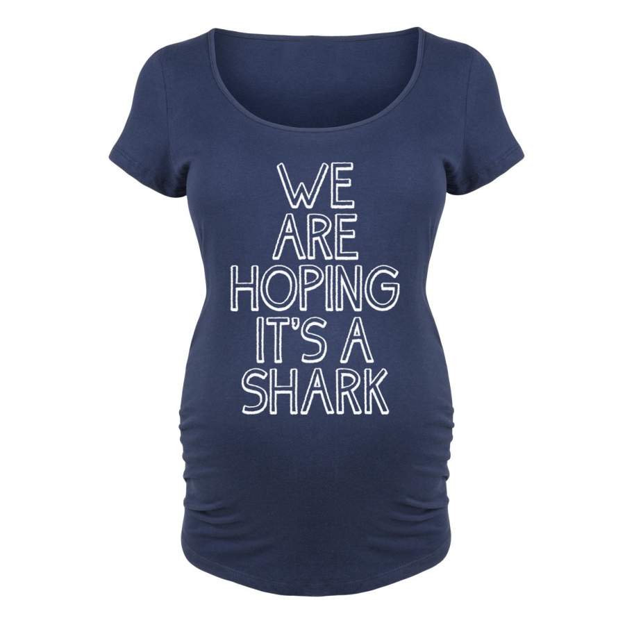 We are Hoping it’s a Shark – Maternity Short Sleeve T-Shirt