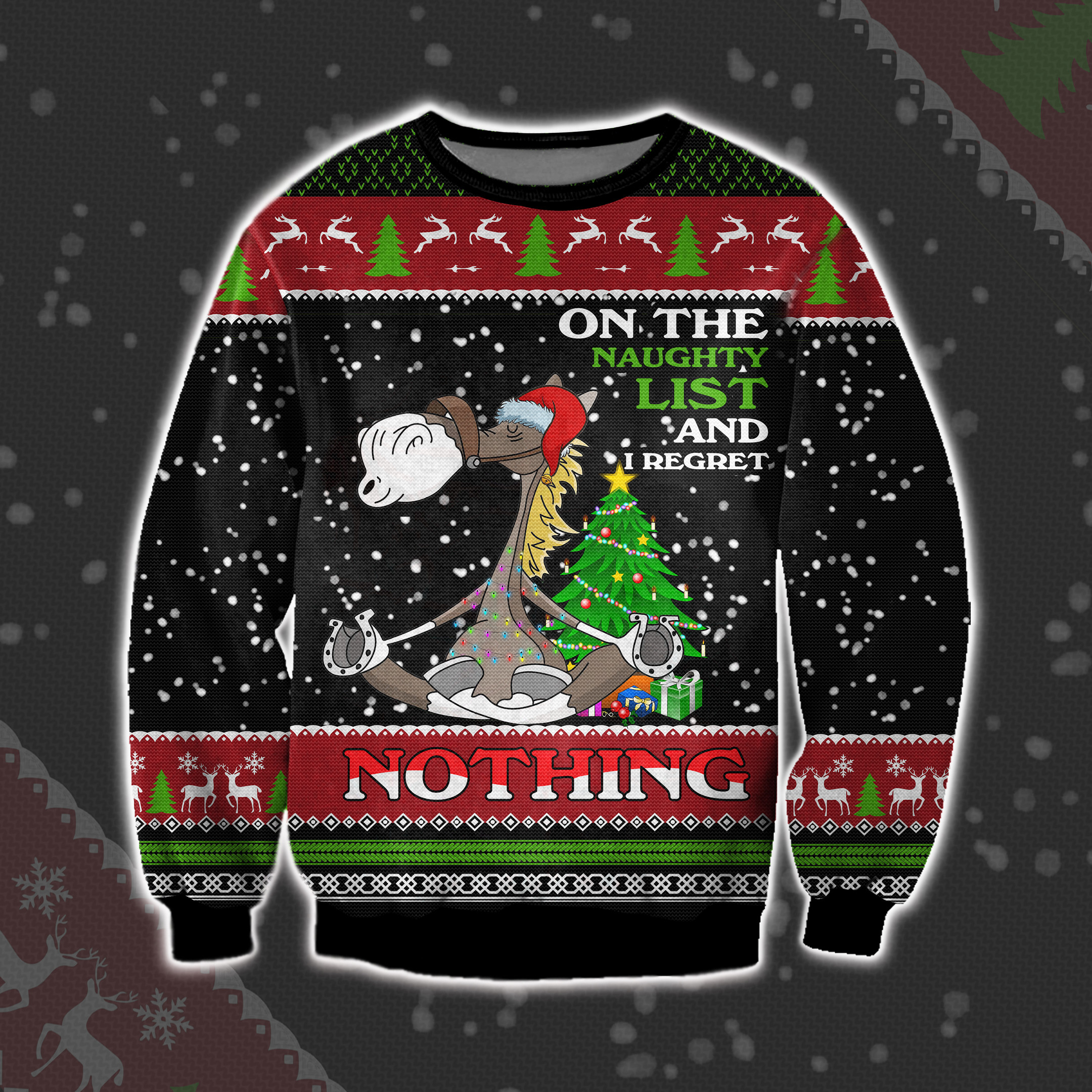 Horse Meditate, On The Naughty List And I Regret Nothing Christmas Sweater