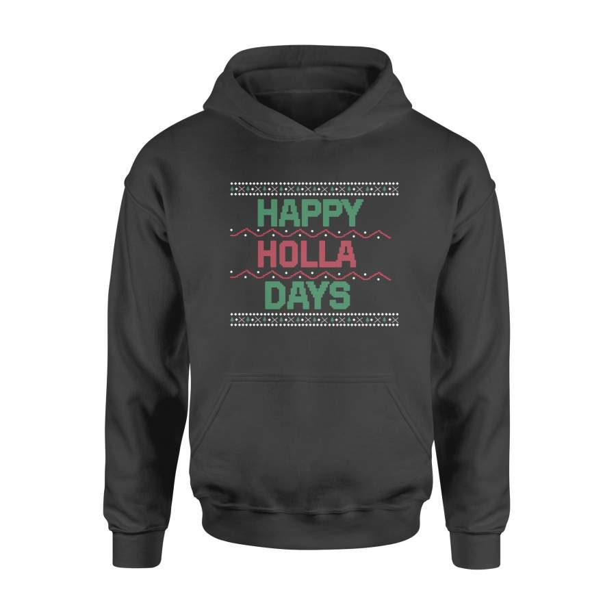 Happy Holla Days Ugly Christmas Hoodie
