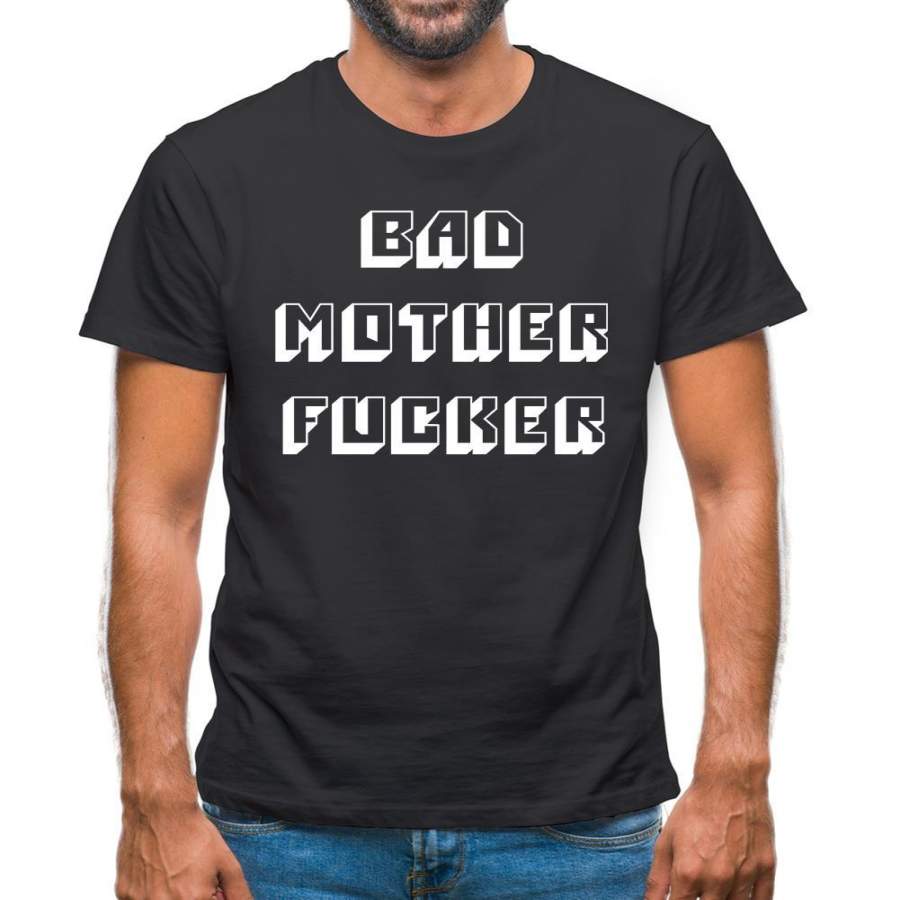 Bad Mother F**ker Mens T-Shirt