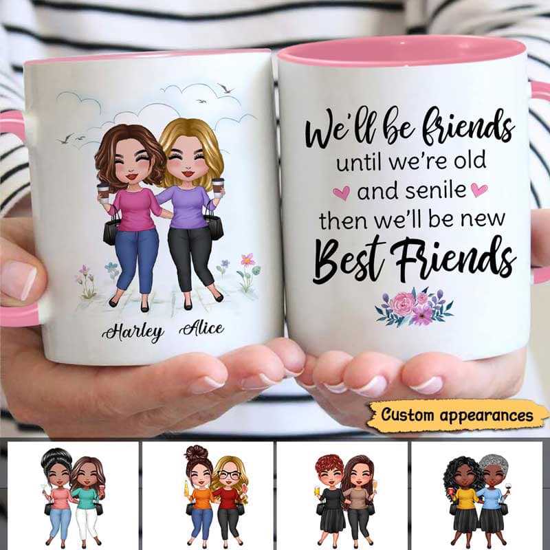 Floral Doll Besties Best Friends Sisters Friends Until Old And Senile Personalized Mug