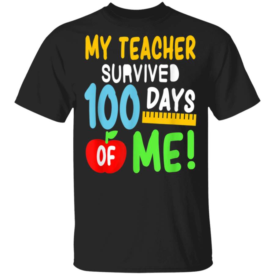 My Teacher Survived 100 Days Of Me 100 School Days T-Shirt