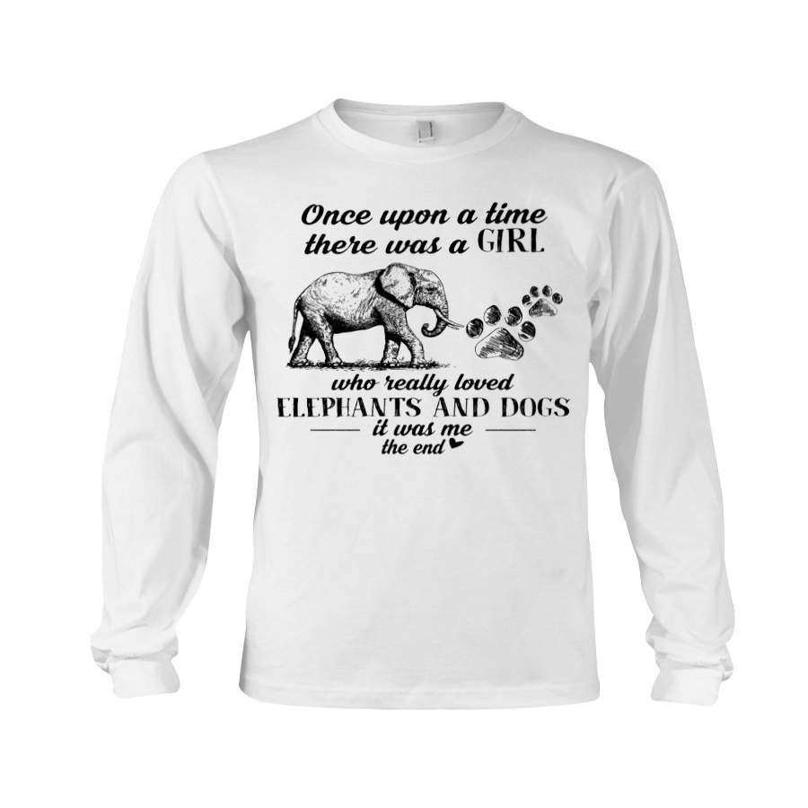 Once Upon A Time There Was A Girl Who Really Loved Elephants And Dogs Unisex Long Sleeve