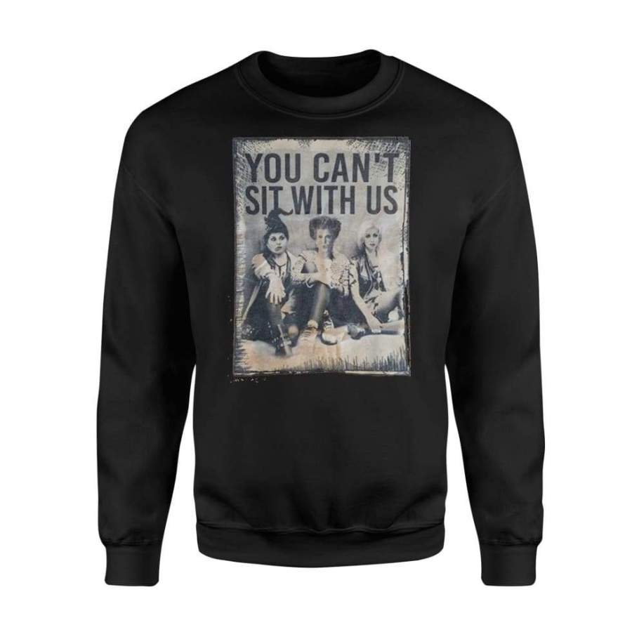 You Can’t Sit With Us Shirt, Halloween Witches – Standard Fleece Sweatshirt