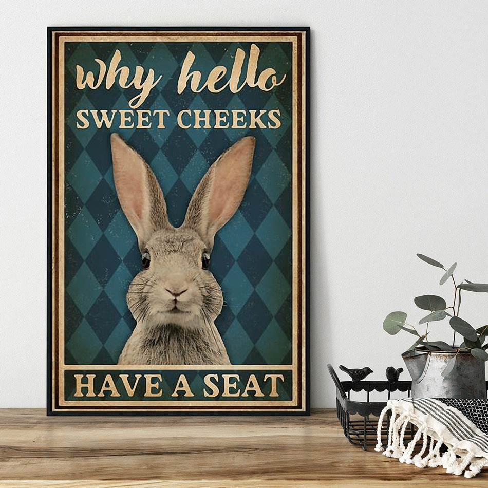 Why Hello Sweet Cheeks Rabbit Poster