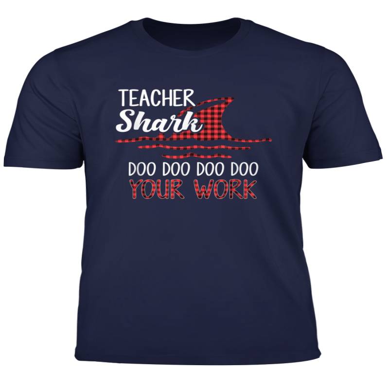 Teacher Shark Doo Doo Doo Your Work T Shirt Funny Gift