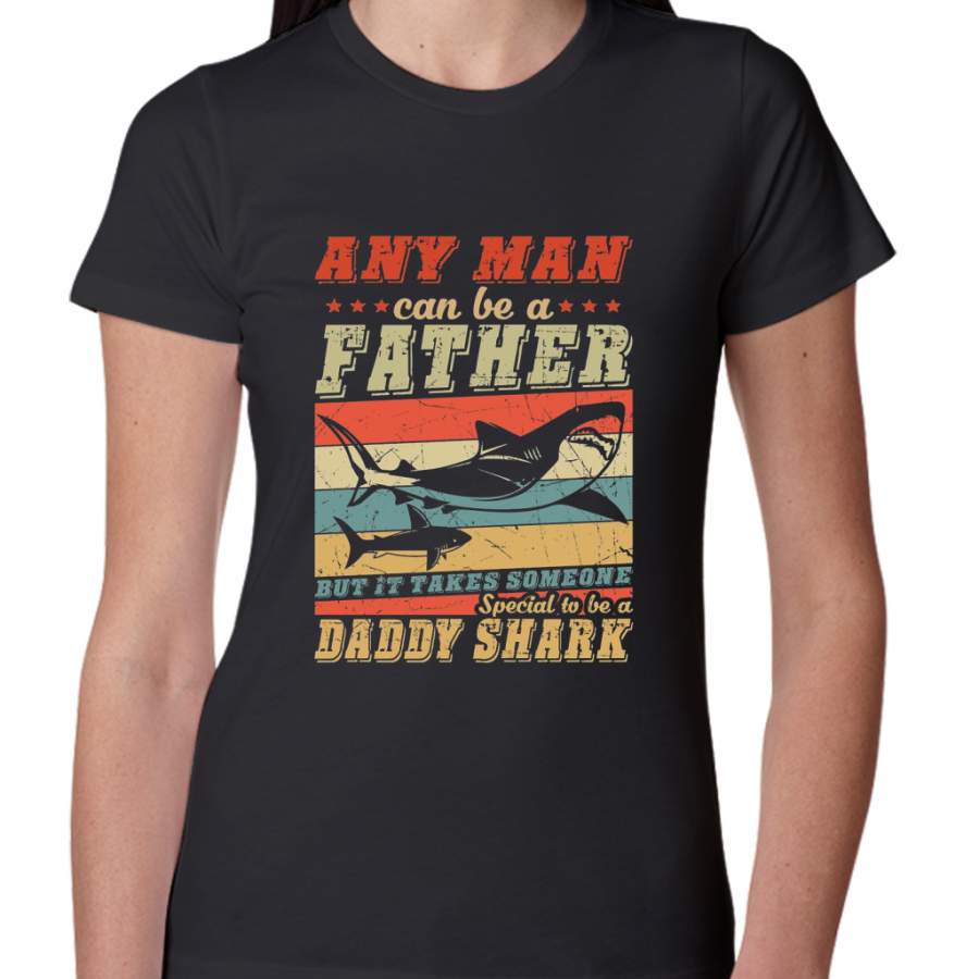 It Takes Someone Special To Be A Daddy Shark Retro Vintage Women T-Shirt