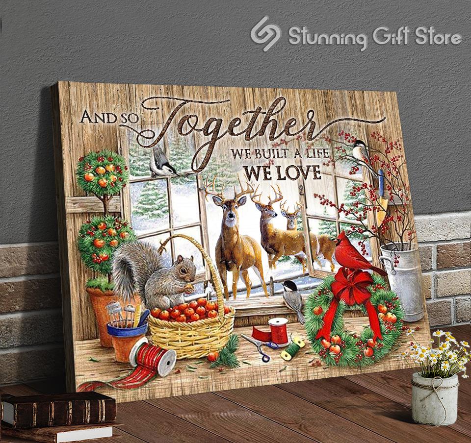 Stunning Gift Deer Family Christmas Canvas And So Together We Built A Life We Love