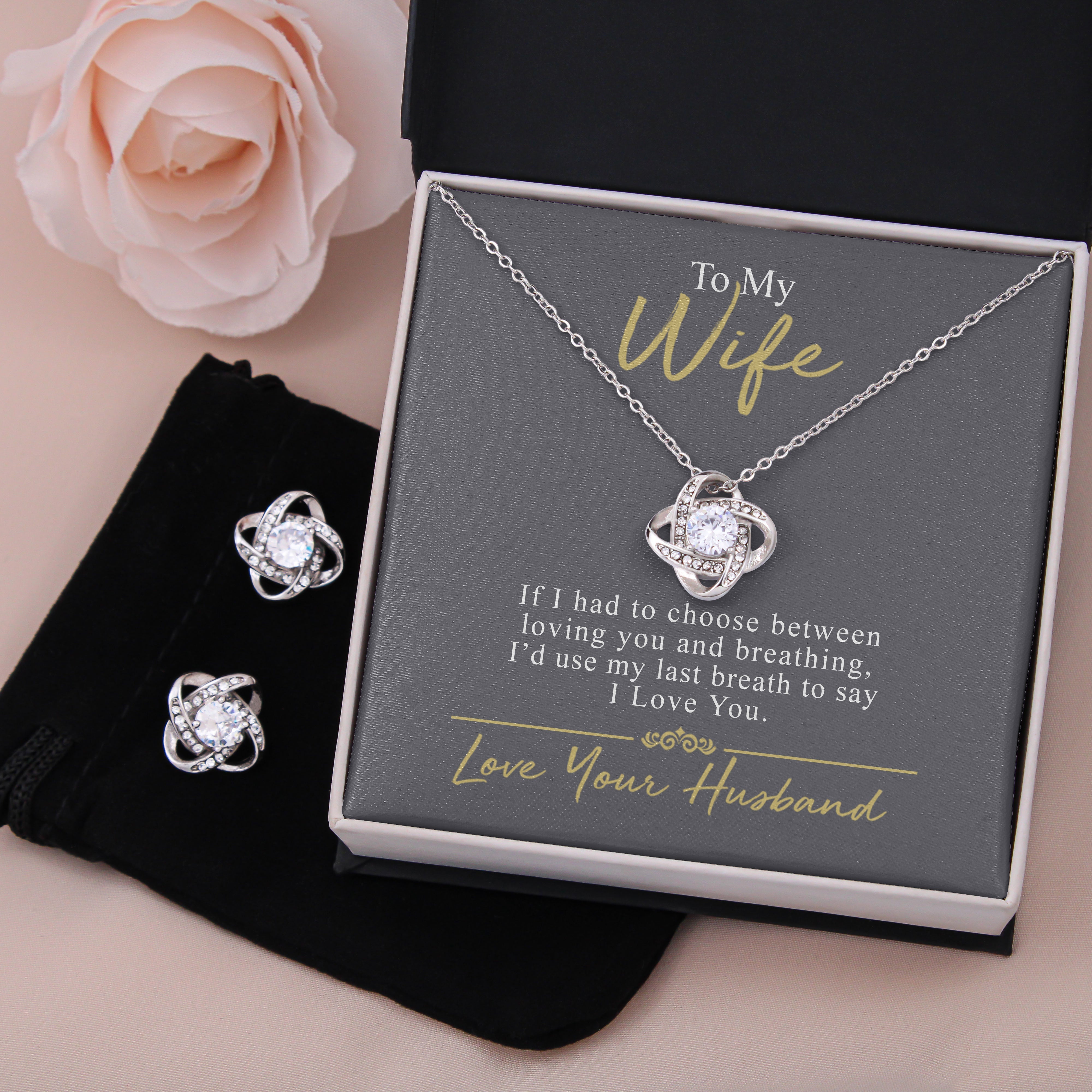 To My Wife Necklace If I Had To Choose Between Loving You And Breathing Love Knot Necklace Xl040F