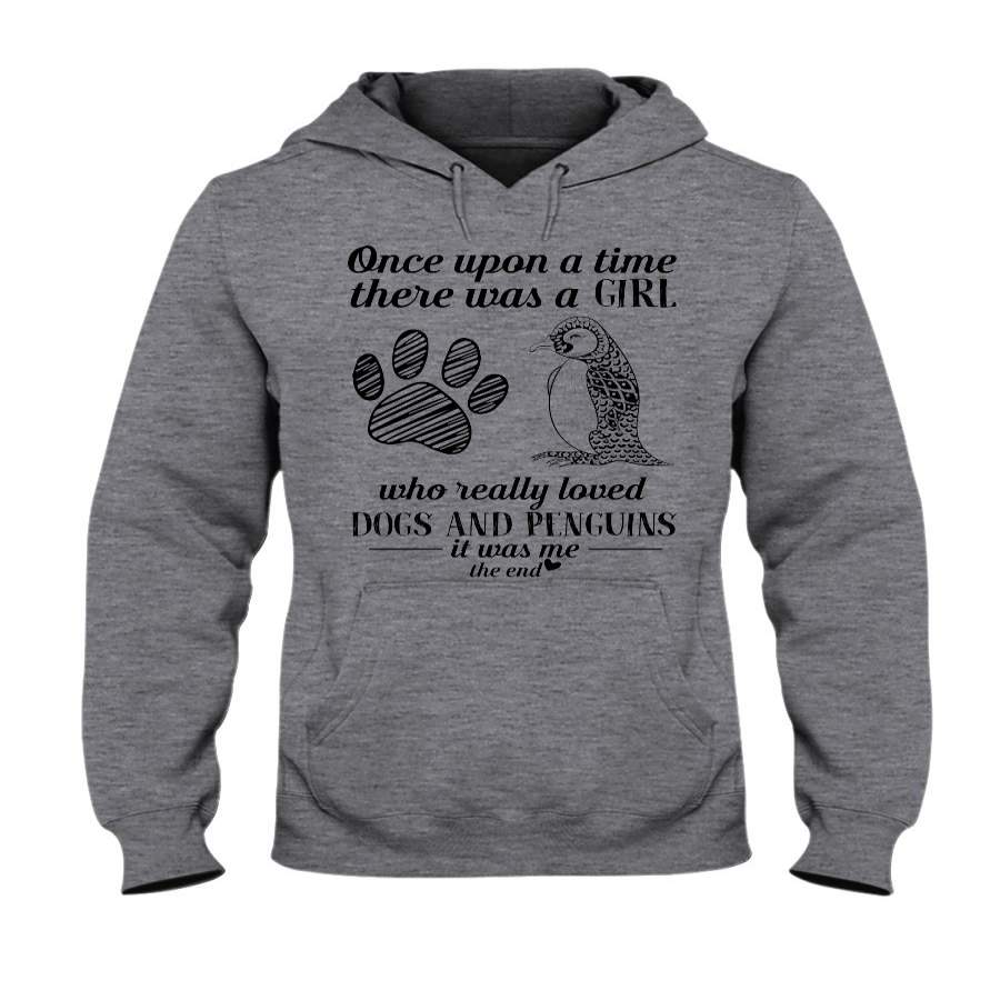 Once Upon A Time There Was A Girl Who Really Loved Dogs And Penguins Hoodie