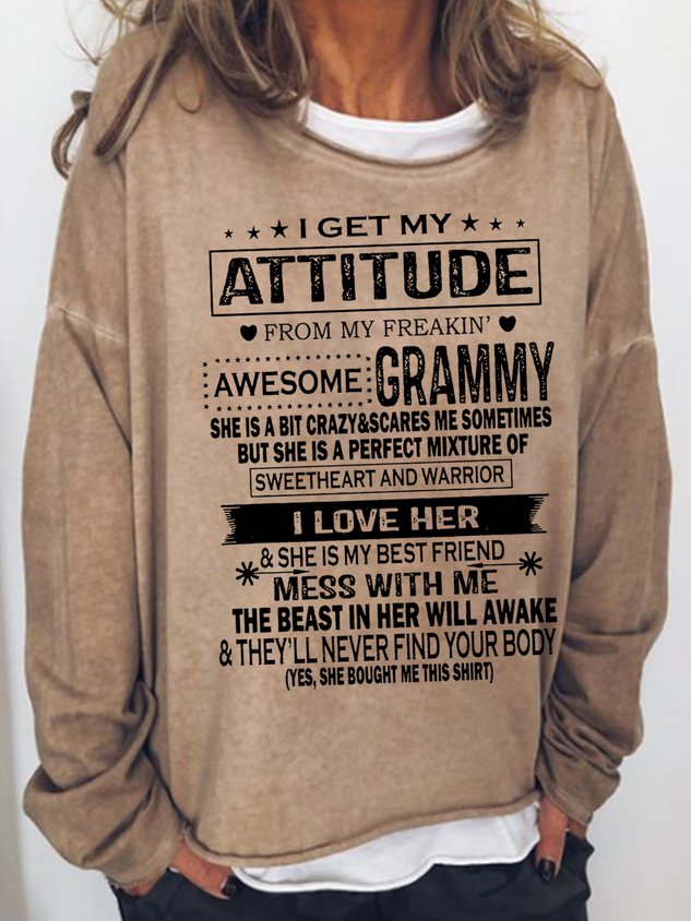 Women I Get My Attitude From My Freaking Awesome Grammy Letter Casual Long Sleeve Top