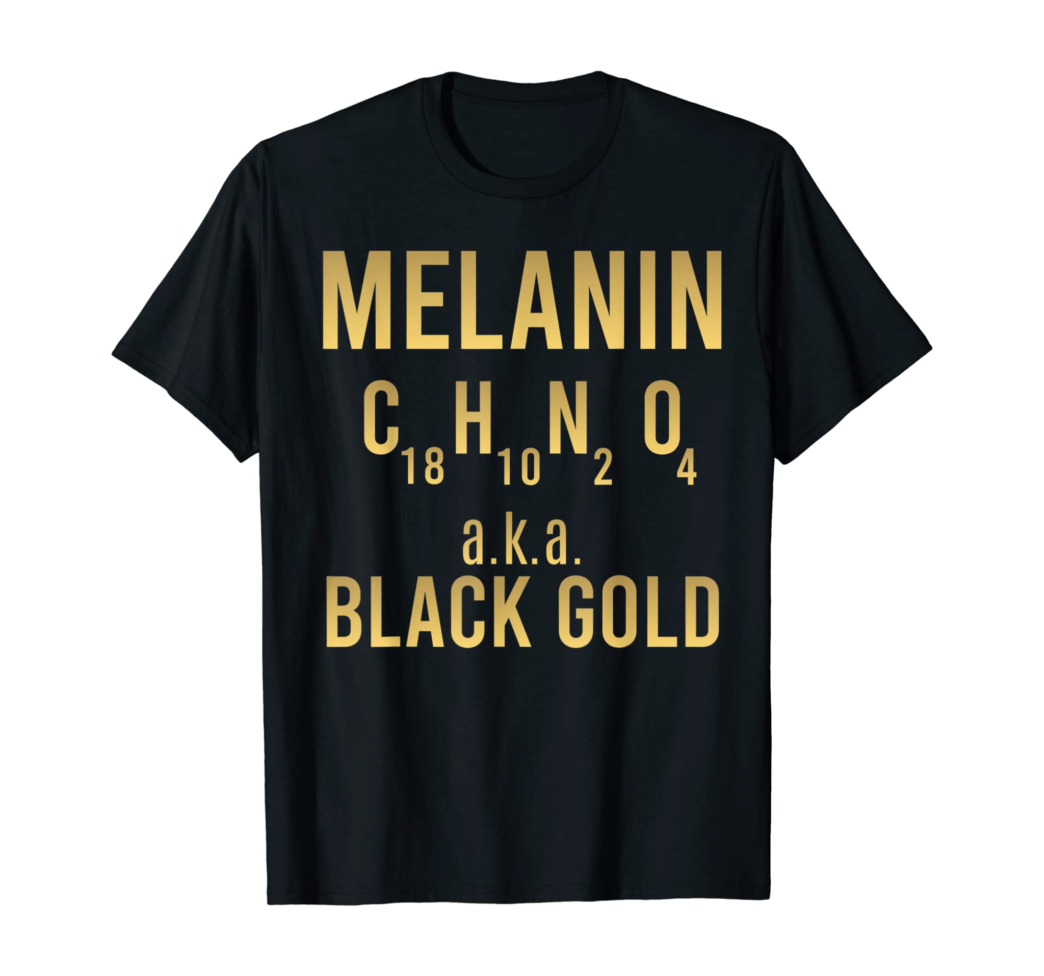 Black History Melanin Americans – Black Gold T-Shirt