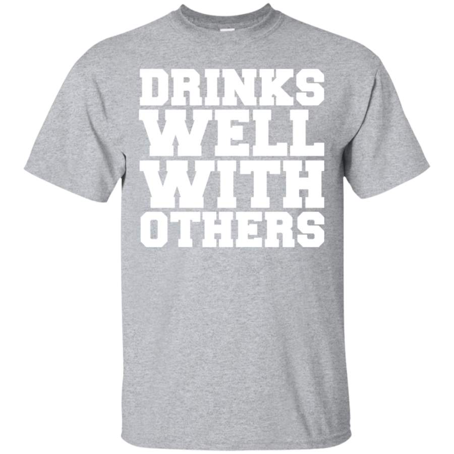 AGR Drinks Well with Others Funny T-shirt Drunk Tipsy Brunch