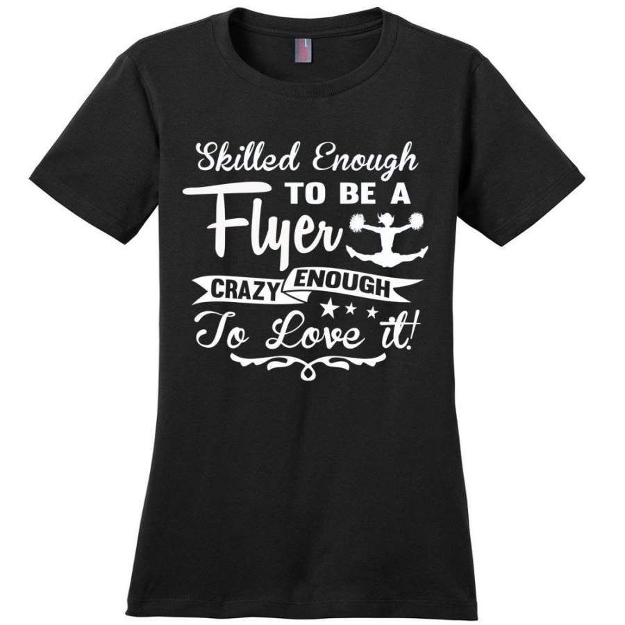 Crazy Enough To Love It! Cheer Flyer T Shirt