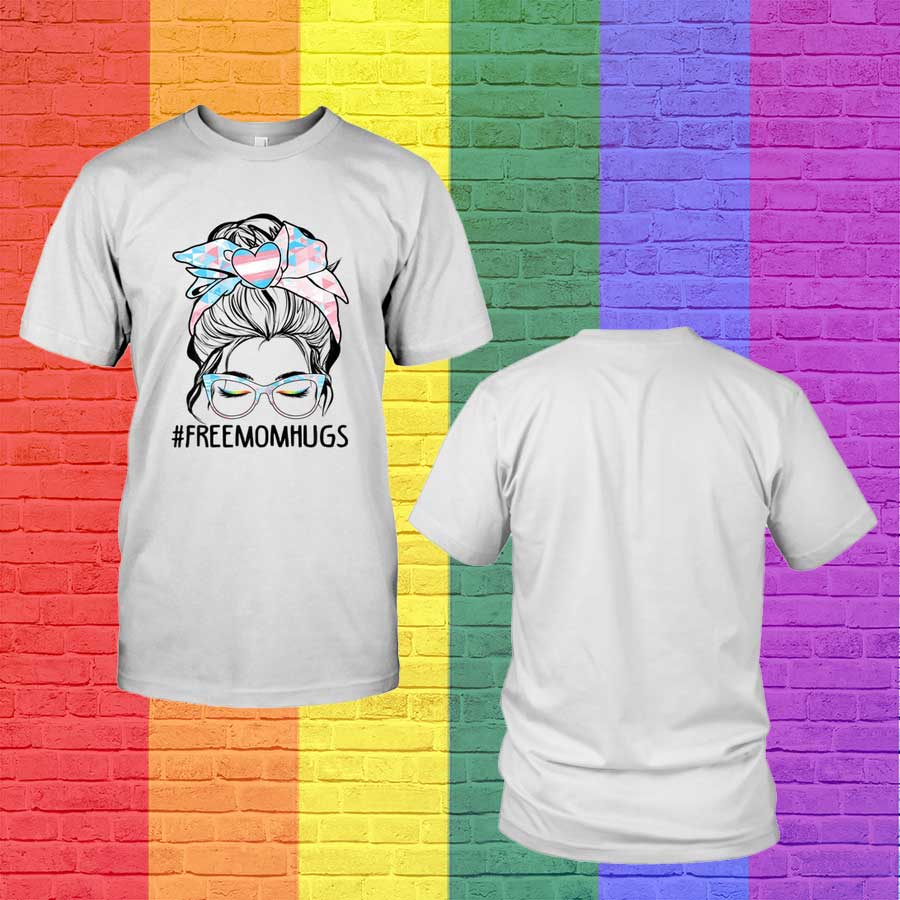 Free Mom Hugs Messy Bun Transgender Pride Rainbow T Shirt, Lgbt Shirt For Pride Month