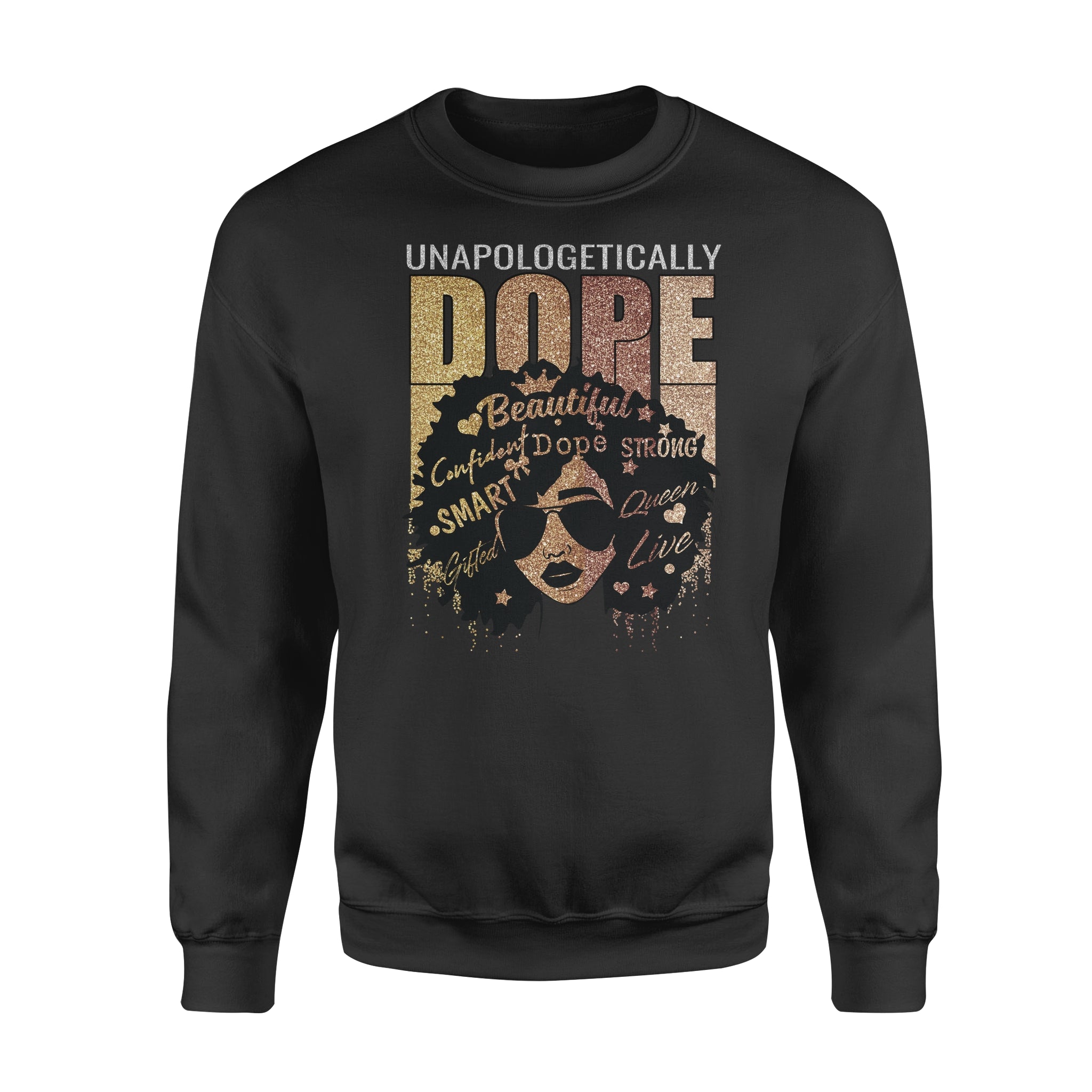 Unapologetically Dope African American Black Queen – Standard Crew Neck Sweatshirt