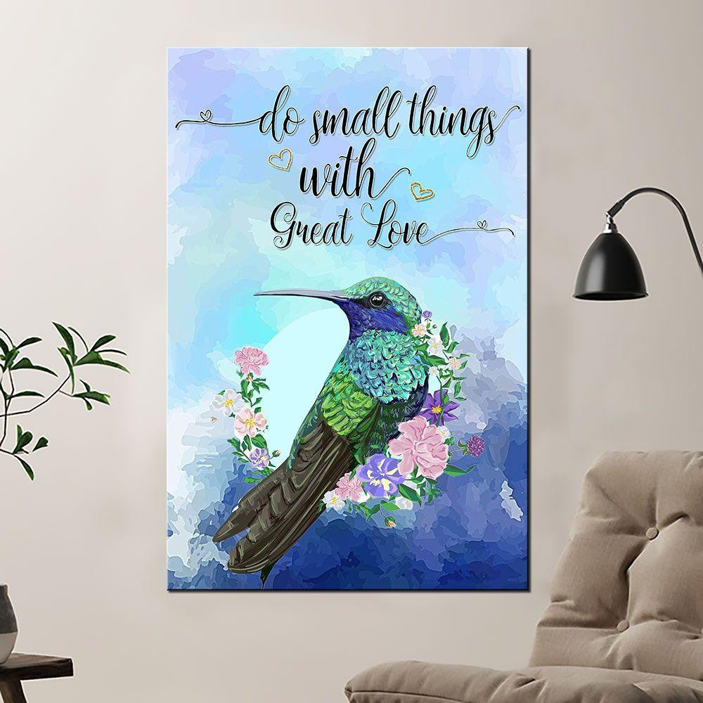 Hummingbird With Green Blue Feathers Poster – Do Small Things With Great Love Canvas Home Décor Birthday Christmas Gifts For Women Girl – Gigo Smart