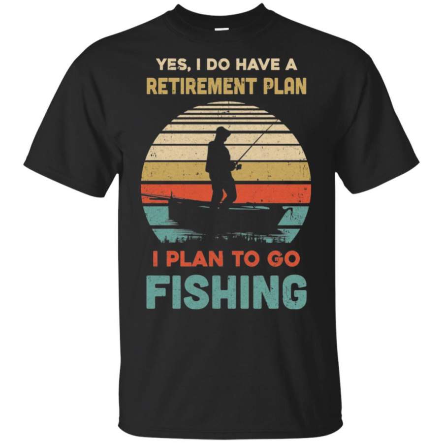 Vintage Yes I Do Have A Retirement Plan To Go Fishing T-shirt