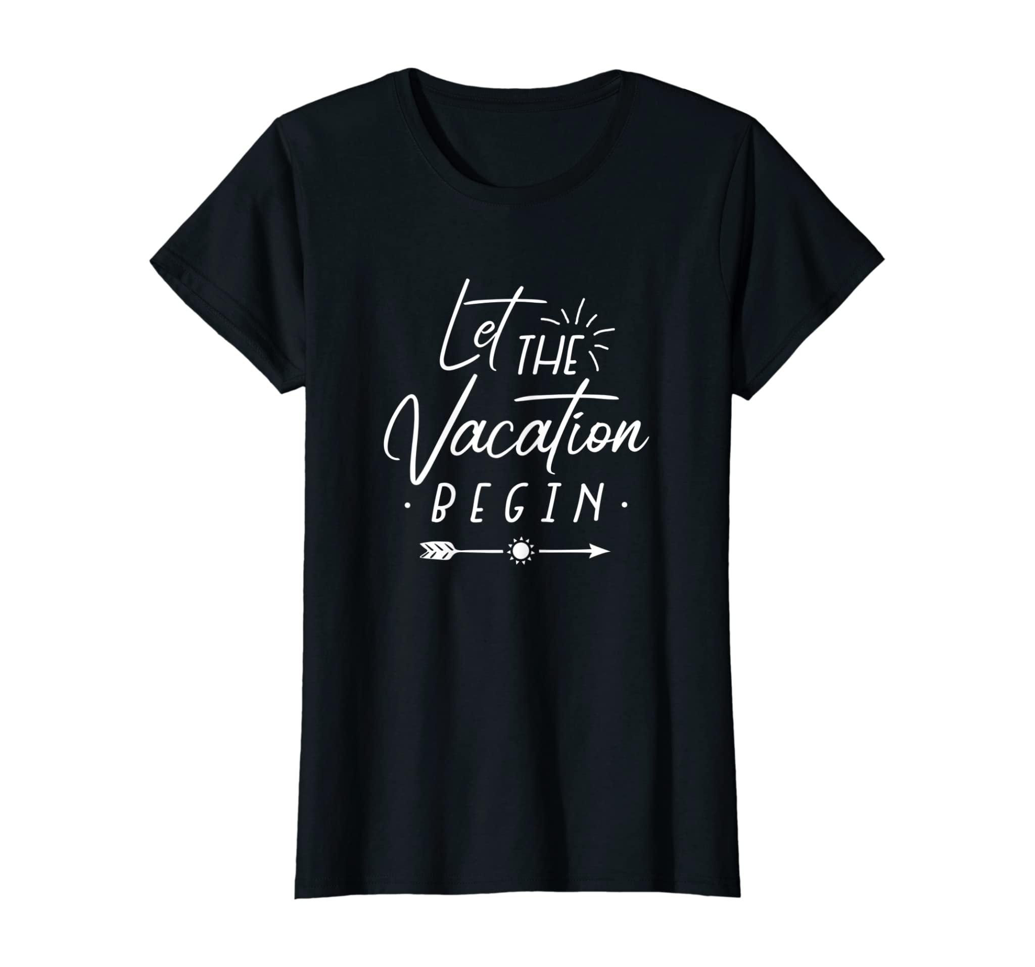 Womens Let The Vacation Begin Summer Beach Cute Casual Graphic 2019 T-Shirt