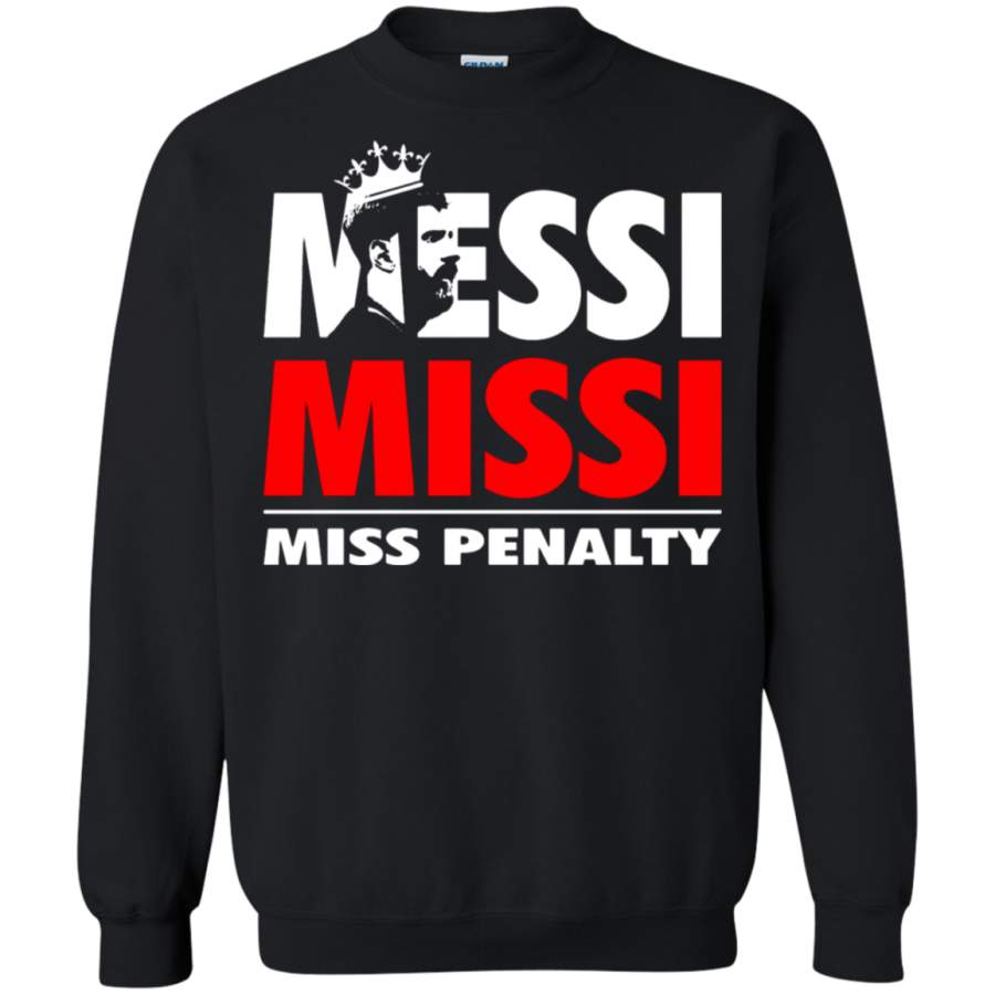 AGR Messi Missi Miss Penalty Funny Messi 10 King Of Penalties Sweatshirt