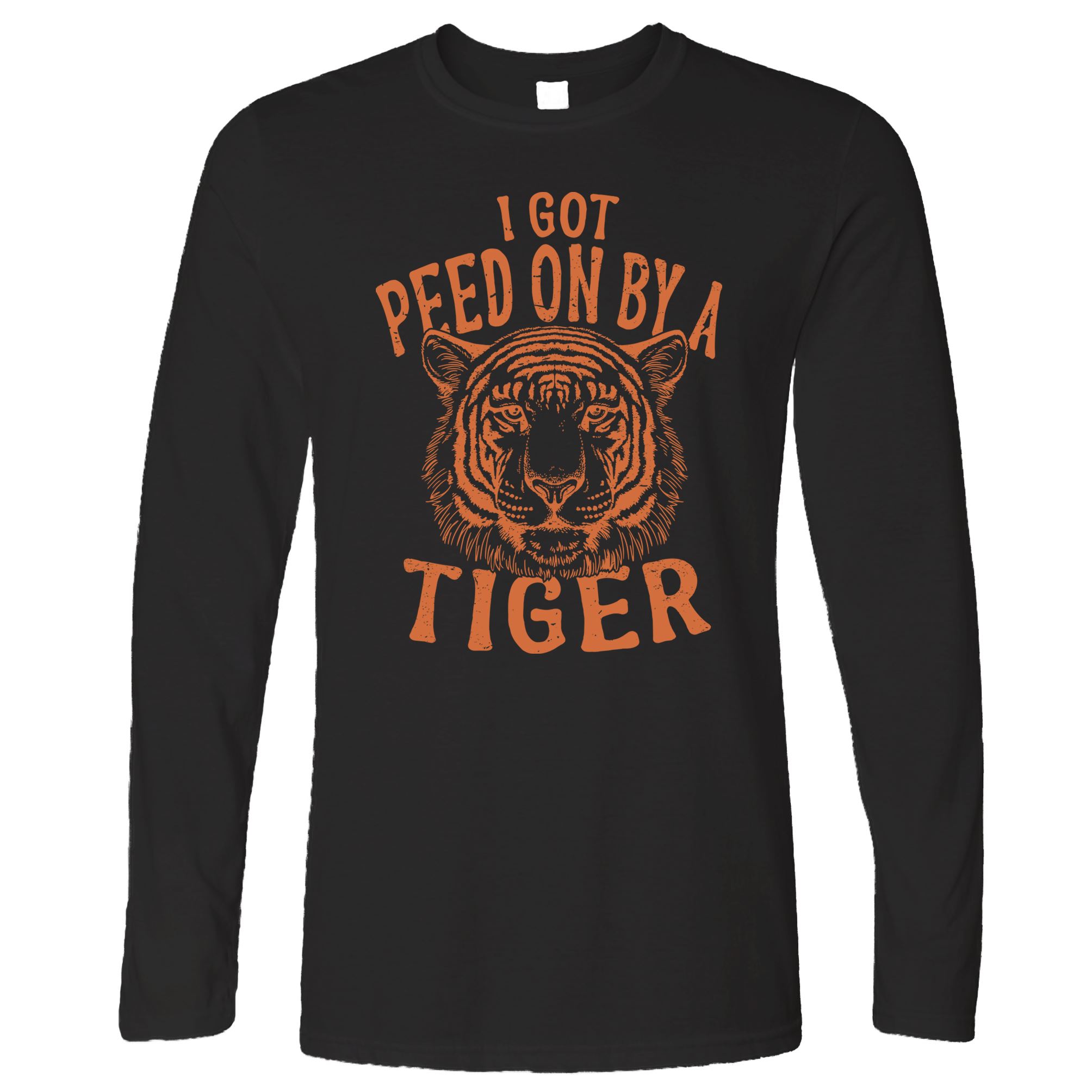 Exotic Long Sleeve I Got Peed On By A Tiger King