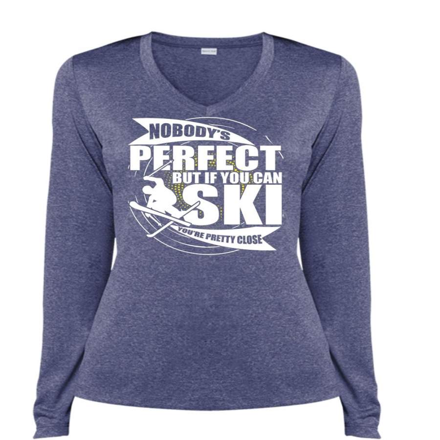 You Can Ski You’re Pretty Close T Shirt, Being A Skier T Shirt, Cool Shirt (Ladies LS Heather V-Neck)