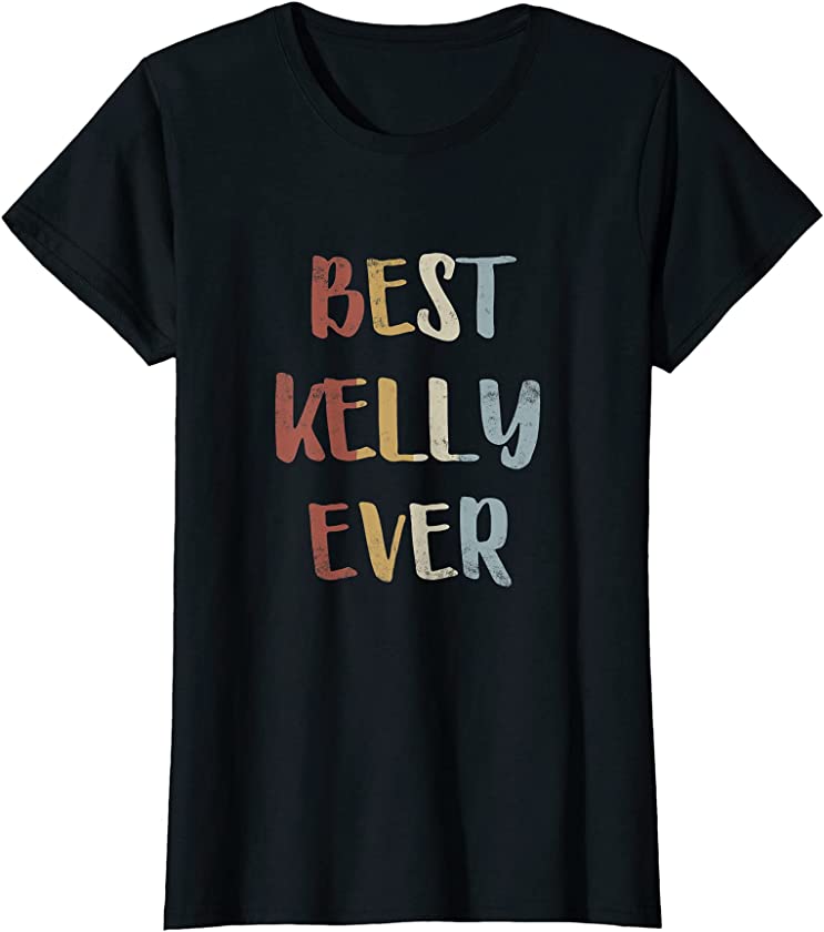 Womens Best Kelly Ever Retro Vintage First Name Gift T-Shirt