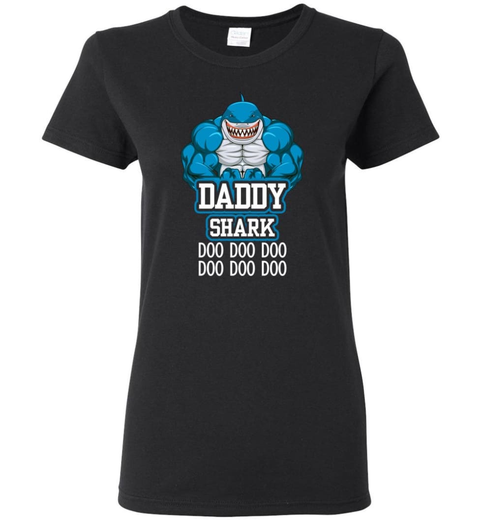 Daddy Shark Doo Doo Doo – Women Tee