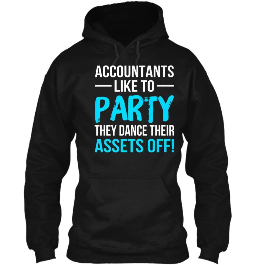 Accountants Like to Dance Their Assets Off  Pullover Hoodie 8 oz