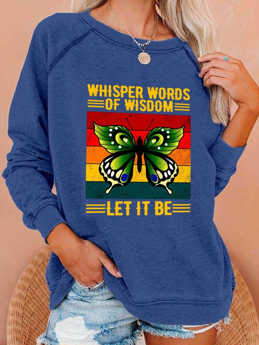 Women’S Whisper Words Of Wisdom Let It Be Butterfly Long Sleeves Sweatshirt