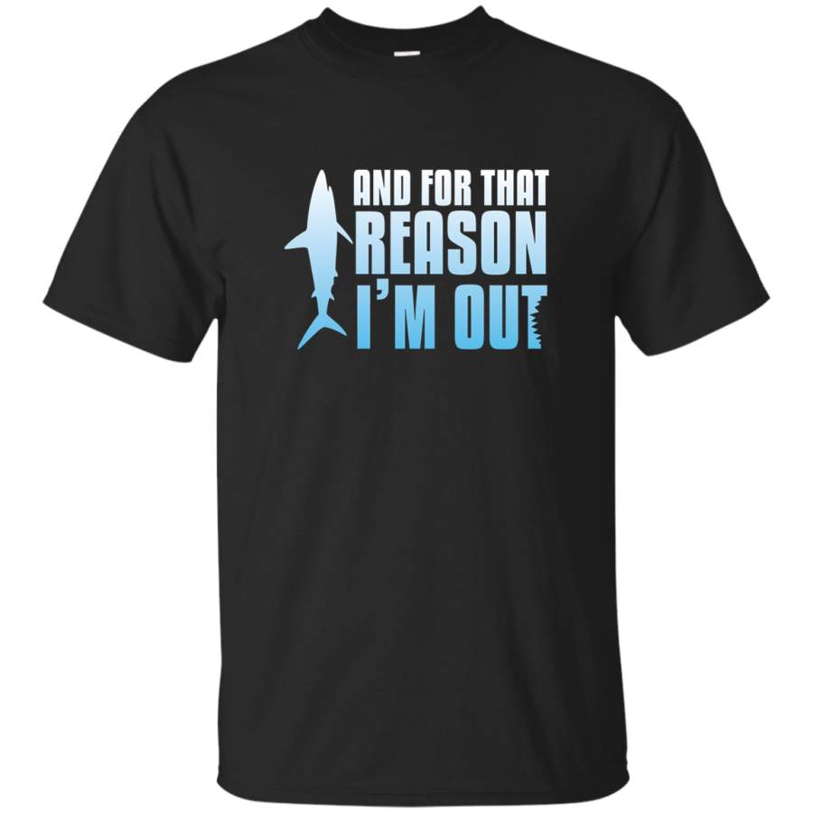 AGR Shark Tank  And For That Reason, I’M OUT Mens Cotton T-Shirt