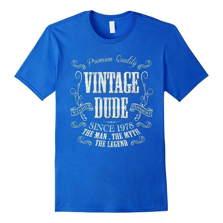 40th Birthday gift shirt Vintage dude 1978 40 year old shirt