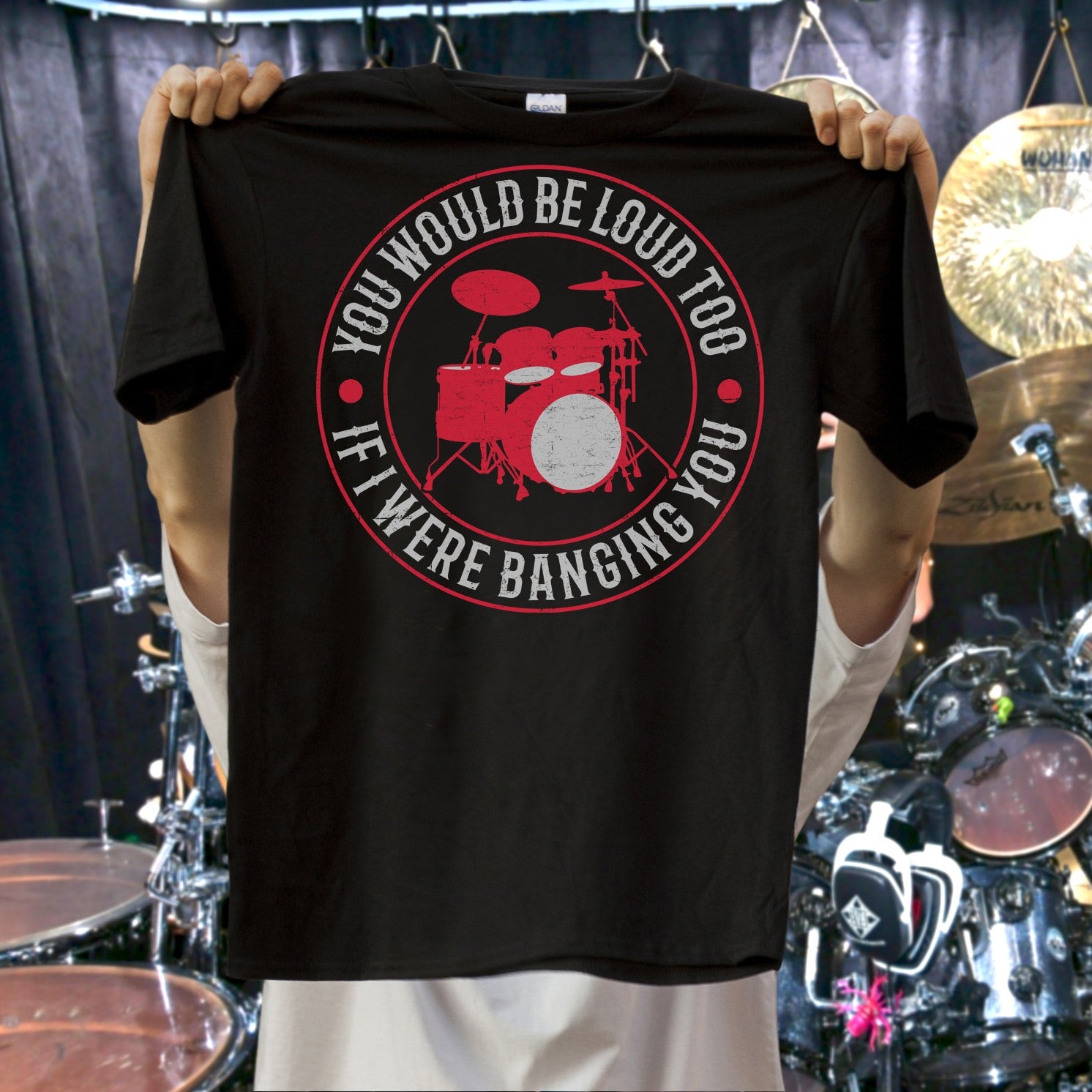 You Would Be Loud Too If I Were Banging You Gift Standard/Premium T-Shirt