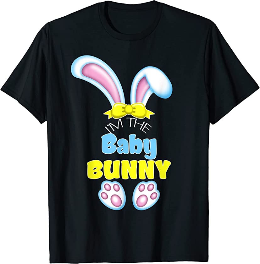 Cute Easter I’m The Baby Bunny Family Easter 2022 T-Shirt