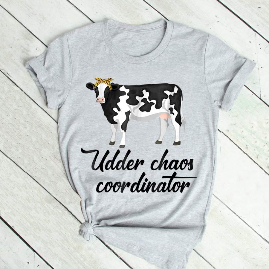 Udder chaos coordinator funny cow t-shirt