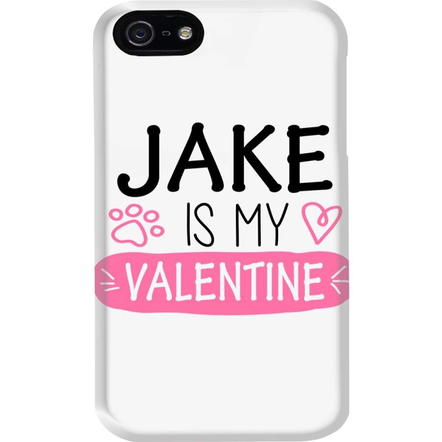 Jake Is My Valentine Customized Name Couple Gift Phone case