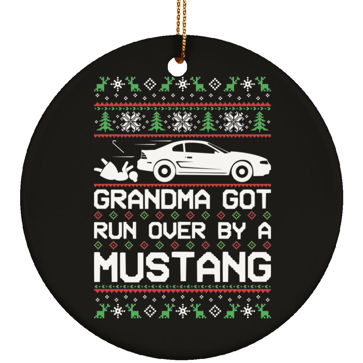 94-98 Mustang Grandma Got Run Over Ugly Christmas Ornament