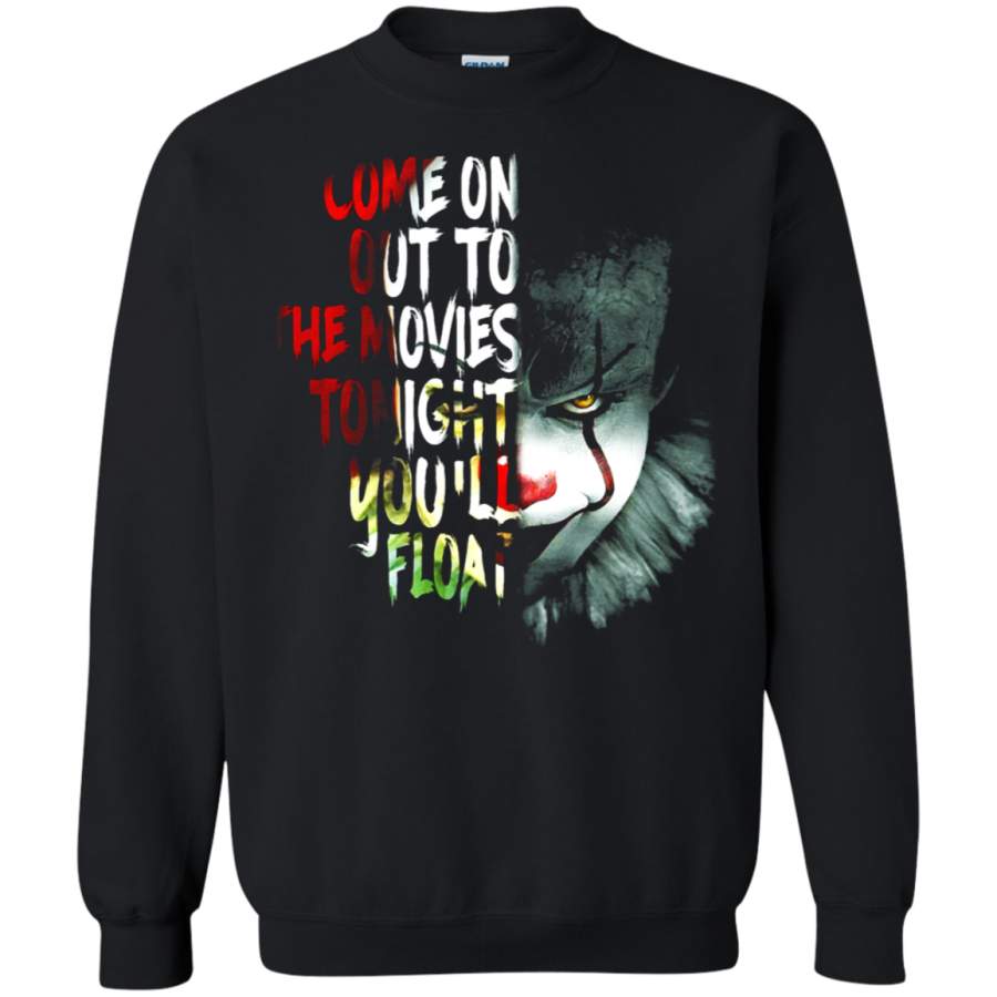 AGR Come On Out To The Movies Tonight You_ll Float IT Stephen King Sweatshirt