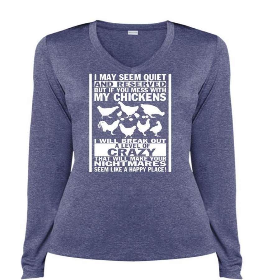 You Mess With My Chickens T Shirt, Will Make Your Nightmares T Shirt, Cool Shirt (Ladies LS Heather V-Neck)