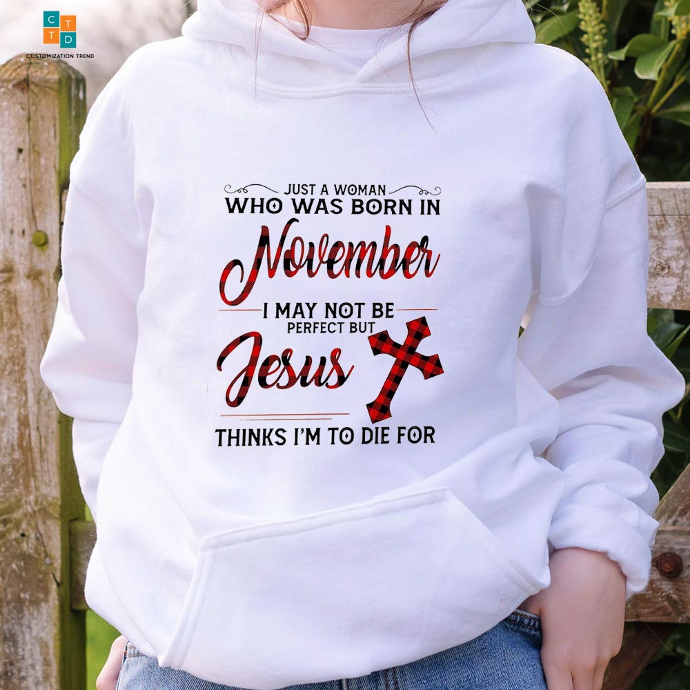 I’M A November Girl I Was Born With My Heart On My Sleeve A Fire In My Soul Hoodie, Shirt