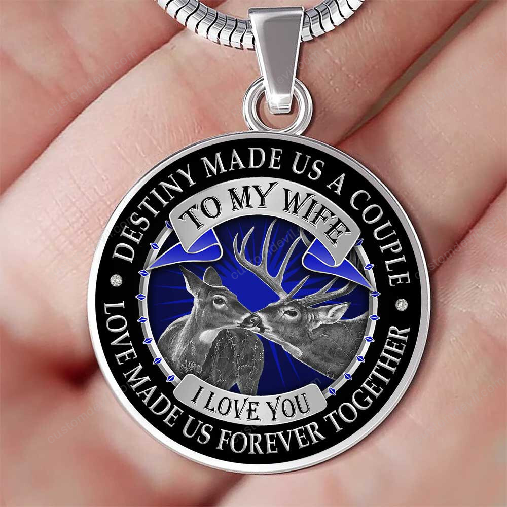 To My Wife Destiny Made Us A Couple Love Made Us Forever Together Deer Necklace Pht